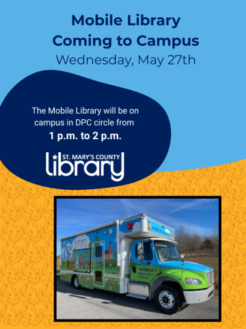 Flyer announcing the Mobile Library's visit to campus on Wednesday, May 27th, from 1 p.m. to 2 p.m., with a photo of the St. Mary's County Library truck.