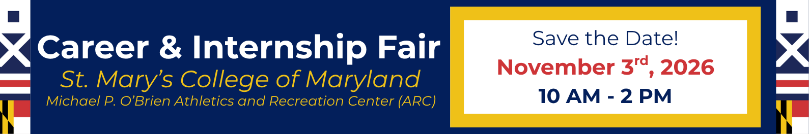 Banner for Career & Internship Fair at St. Mary's College of Maryland on November 3, 2026, from 10 AM to 2 PM at Michael P. O'Brien Athletics and Recreation Center.