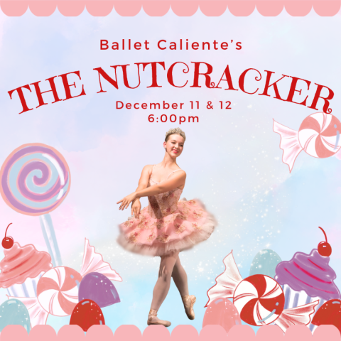 Ballet Caliente’s The Nutcracker performance on December 11 and 12 at 6:00pm, featuring a ballerina in a pink tutu surrounded by illustrations of candy.