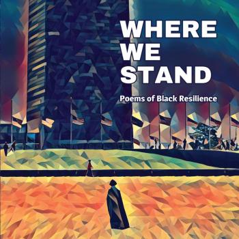 Front cover of “Where We Stand: Poems of Black Resilience” (Cherry Castle Publishing, 2022)