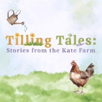 Book cover with the title "Tilling Tales: Stories from the Kate Farm," featuring a watering can and a chicken on grassy ground.
